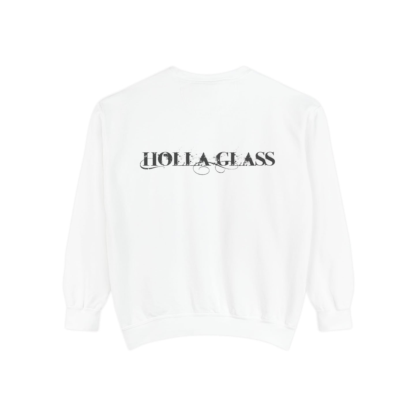 HOLLA GLASS Unisex Garment-Dyed Sweatshirt